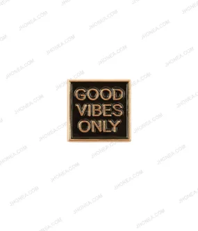 Good Vibes Only Black with Gold Square Shape Hotfix for Shirts